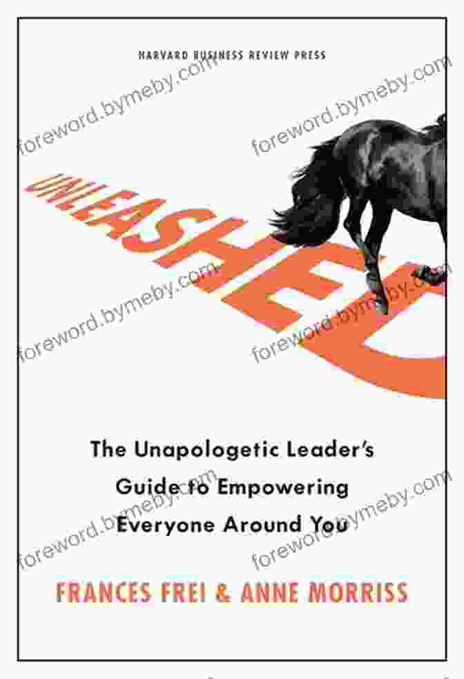 The Unapologetic Leader Guide Book Cover Unleashed: The Unapologetic Leader S Guide To Empowering Everyone Around You