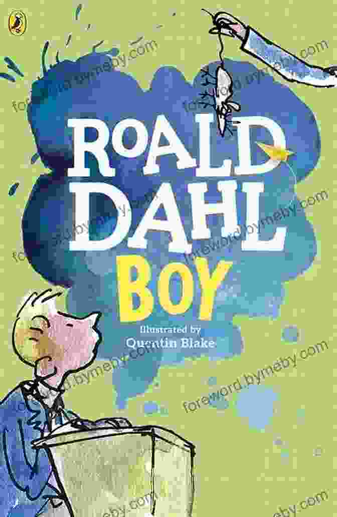 The Whimsical Cover Art Of Roald Dahl's Boy: Tales Of Childhood, Featuring A Young Boy With Big Eyes And A Mischievous Grin, Surrounded By Dreamlike Imagery. Boy: Tales Of Childhood Roald Dahl