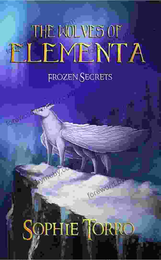 The Wolves Of Elementa Frozen Secrets Book Cover The Wolves Of Elementa: Frozen Secrets