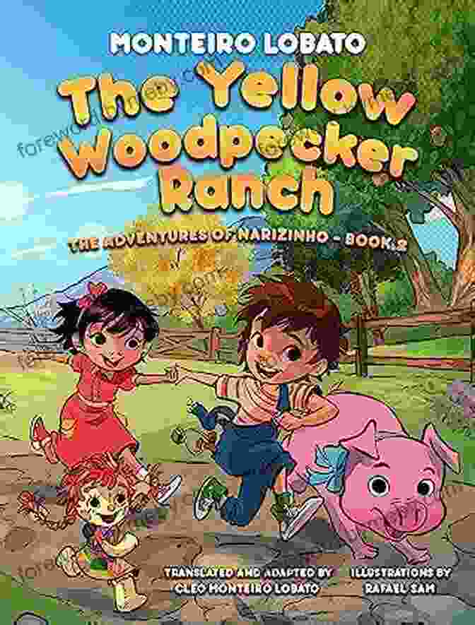 The Yellow Woodpecker Ranch Translated Book Cover The Yellow Woodpecker Ranch (Translated): The Adventures Of Narizinho 2