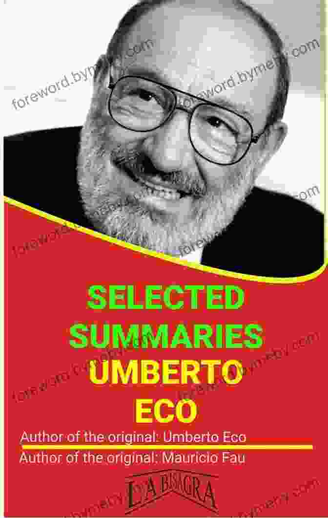 Umberto Eco Selected Summaries By Jeffrey Lindsey UMBERTO ECO: SELECTED SUMMARIES Jeffrey Lindsey