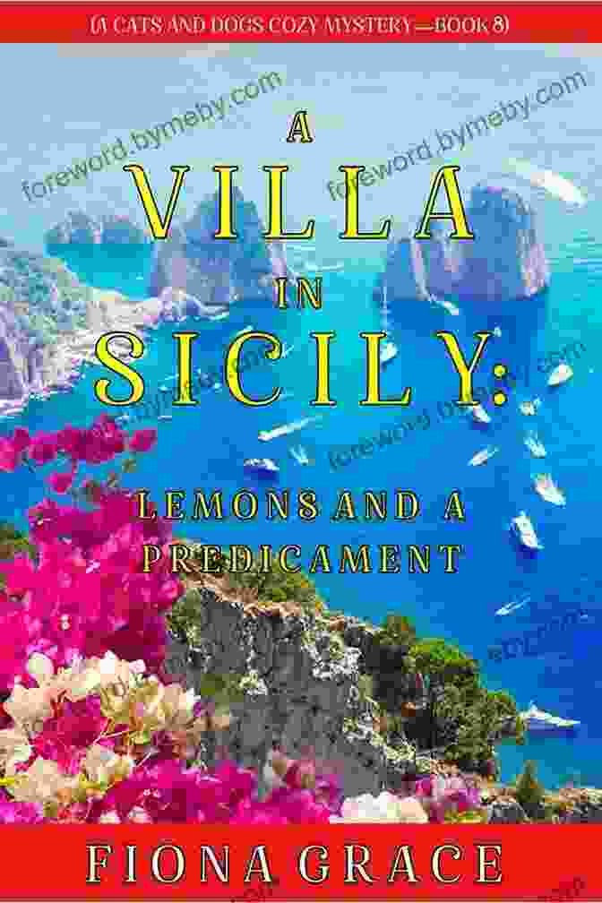 Villa In Sicily Book Cover A Villa In Sicily: Figs And A Cadaver (A Cats And Dogs Cozy Mystery 2)