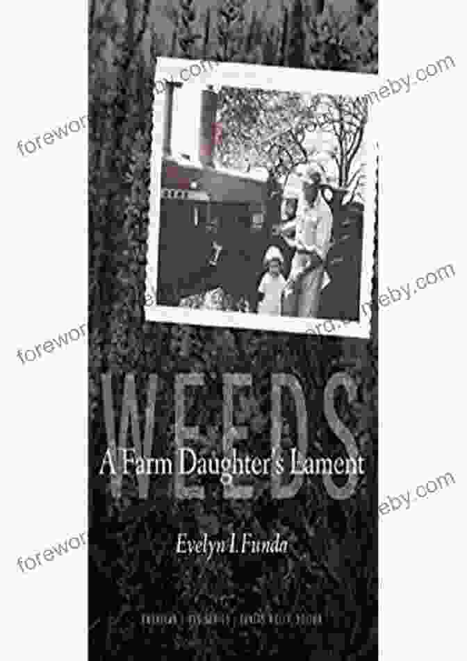 Weeds Farm Daughter Lament Book Cover Weeds: A Farm Daughter S Lament (American Lives)