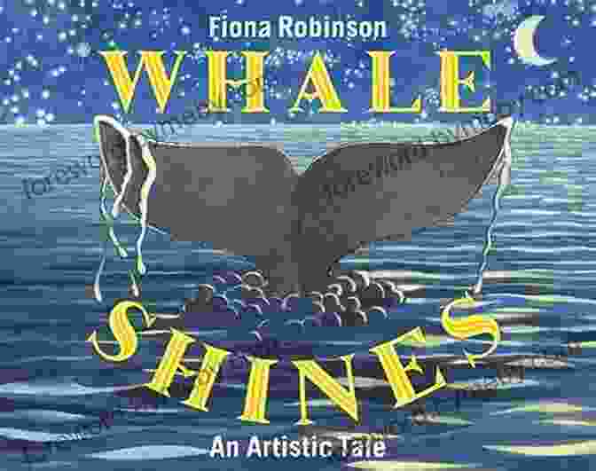 Whale Shines Book Cover, Featuring A Radiant Whale Leaping From The Ocean Under A Starlit Sky. Whale Shines: An Artistic Tale