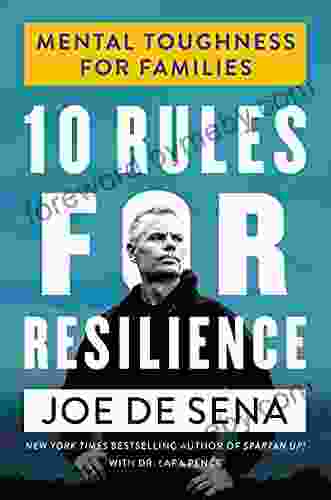 10 Rules For Resilience: Mental Toughness For Families