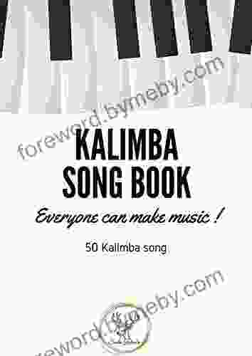 Kalimba Songbook: 50+ Easy Songs For Kalimba In C (10 And 17 Key) Pop Music (8 5 X 11 55 Pages)