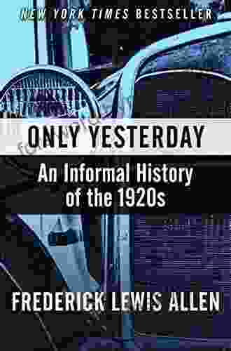 Only Yesterday: An Informal History Of The 1920s (Harper Perennial Modern Classics)