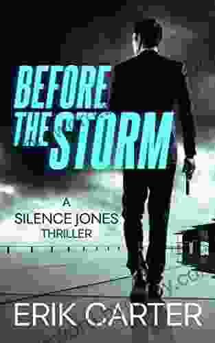 Before the Storm (Silence Jones Action Thrillers 4)