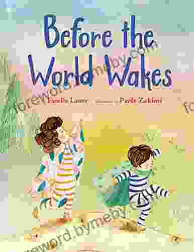 Before The World Wakes Estelle Laure