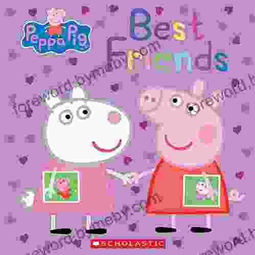 Best Friends (Peppa Pig) Erin Guendelsberger