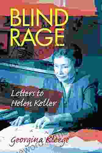 Blind Rage: Letters To Helen Keller