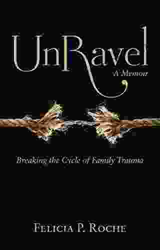 UnRavel: Breaking The Cycle Of Family Trauma