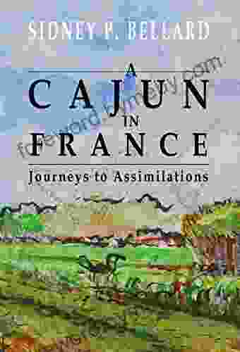 A Cajun In France:Journeys To Assimilation