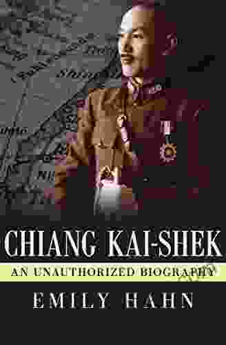 Chiang Kai Shek: An Unauthorized Biography