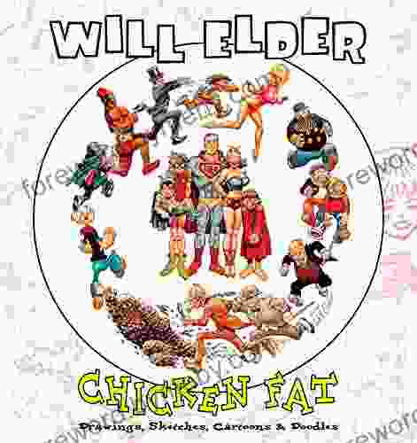 Chicken Fat Will Elder