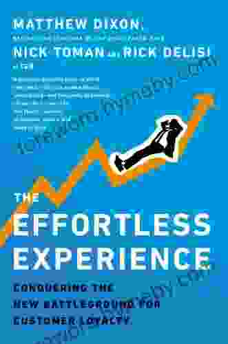 The Effortless Experience: Conquering The New Battleground For Customer Loyalty