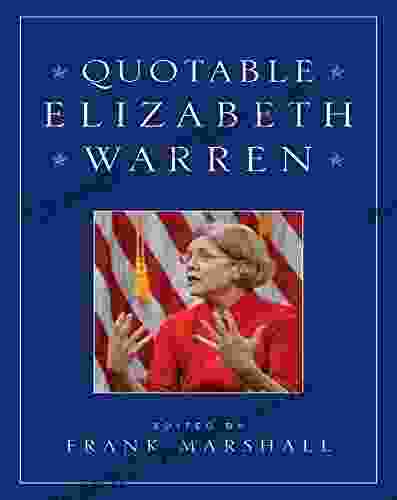 Quotable Elizabeth Warren Frank Marshall