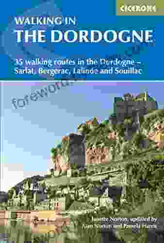 Walking In The Dordogne: 35 Walking Routes In The Dordogne Sarlat Bergerac Lalinde And Souillac (Mediterranean Walking 0)