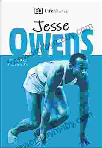 DK Life Stories Jesse Owens: Amazing People Who Have Shaped Our World