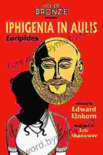 Iphigenia In Aulis The Age Of Bronze Edition