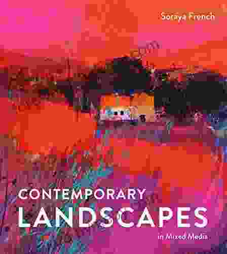 Contemporary Landscapes In Mixed Media