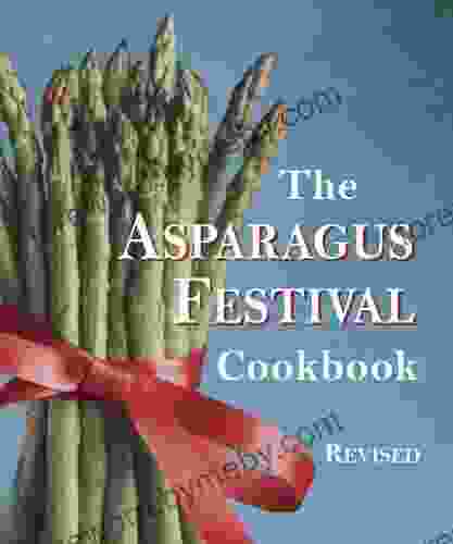 The Asparagus Festival Cookbook Kalman Samuels