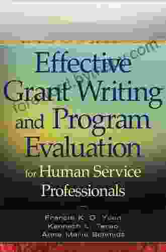 Effective Grant Writing And Program Evaluation For Human Service Professionals