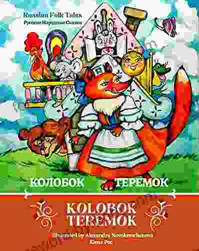 Russian Folk Tales Kolobok Teremok: Fairytales with Bilingual Parallel Texts Russian and English