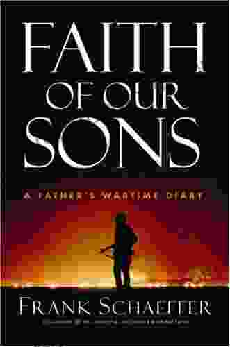 Faith Of Our Sons: A Father S Wartime Diary