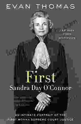 First: Sandra Day O Connor Evan Thomas