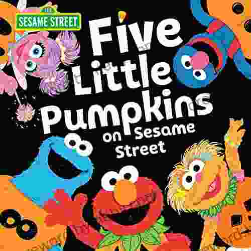 Five Little Pumpkins on Sesame Street: A Halloween Storybook Treat with Elmo Cookie Monster and Friends (Sesame Street Scribbles)