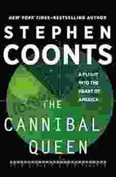 The Cannibal Queen: A Flight Into The Heart Of America