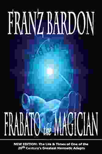 Frabato The Magician Franz Bardon