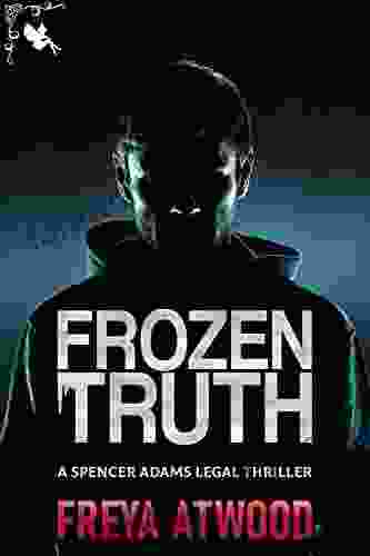 Frozen Truth: A Legal Thriller