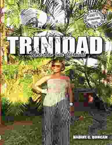 Trinidad: More Than Just Carnival (Diary Of A Traveling Black Woman: A Guide To International Travel)