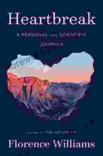 Heartbreak: A Personal And Scientific Journey