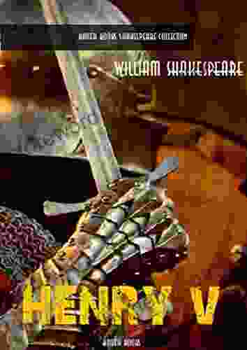 Henry V (William Shakespeare Masterpieces 7)