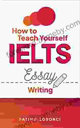 How to Teach Yourself IELTS Essay Writing (How to Teach IELTS)