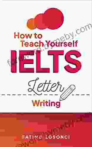 How To Teach Yourself IELTS Letter Writing (How To Teach IELTS)