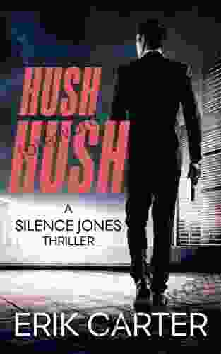 Hush Hush (Silence Jones Action Thrillers 2)