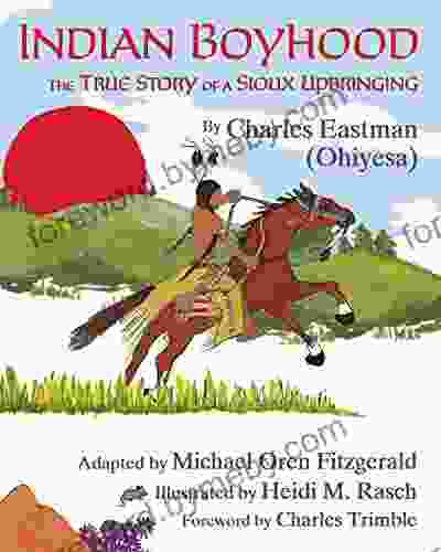 Indian Boyhood: The True Story of a Sioux Upbringing