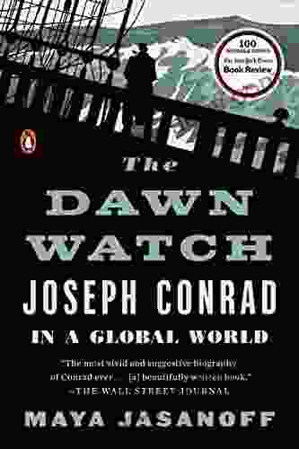 The Dawn Watch: Joseph Conrad In A Global World