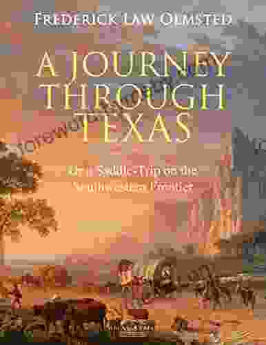 A Journey through Texas: Or a Saddle Trip on the Southwestern Frontier