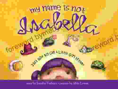 My Name Is Not Isabella: Just How Big Can A Little Girl Dream?