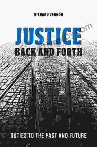 Justice Back and Forth: Duties to the Past and Future