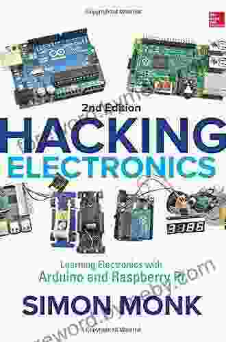 Hacking Electronics: Learning Electronics With Arduino And Raspberry Pi Second Edition