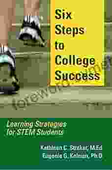 Six Steps To College Success: Learning Strategies For STEM Students