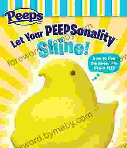 Let Your Peepsonality Shine (Peeps)