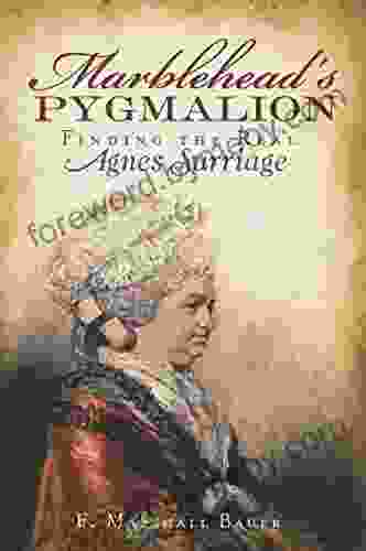 Marblehead S Pygmalion: Finding The Real Agnes Surriage