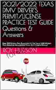 2024/2024 TEXAS DMV DRIVER S PERMIT/LICENSE PRACTICE TEST GUIDE Questions Answers: Over 200 Drivers Test Questions For The Texas DMV Written Test Based On The Updated Texas 2024 Drivers Manual